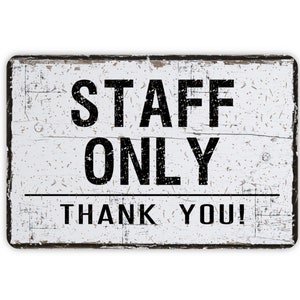 Staff Only Sign - Contemporary Modern Farmhouse Metal Wall Decor, Small Business Office Decor, Business Owner Vintage Novelty Gift, 12&quot;x8&quot;