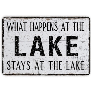 What Happens At The Lake Stays At The Lake Sign, Vintage Style Farmhouse Inspired Novelty Metal Wall Decor, Housewarming Gift, 12"x8"