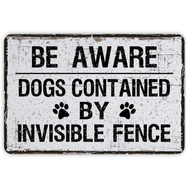 Dog Contained By Invisible Fence Sign, Modern Farmhouse Style Dog Fence Decor, Dog In Yard Warning , Rustic Vintage Novelty Gift, 12"x8"