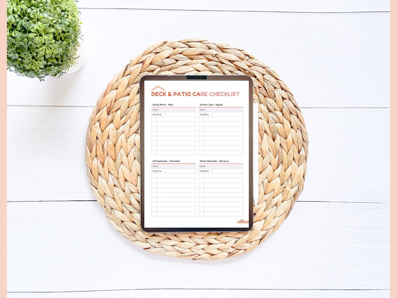 May include: A digital checklist on a tablet for deck and patio care. The checklist is divided into four sections: Spring (March-May), Summer (June-August), Fall (September-November), and Winter (December-January). Each section has a list of tasks with checkboxes and a space for deadlines.
