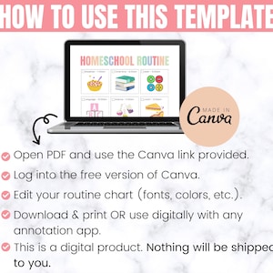 May include: A laptop screen displaying a homeschool routine chart with colorful icons and text. The chart is titled "Homeschool Routine" and includes activities like "Breakfast", "Circle Time", "Math", "Language", "Science", and "Lunch". The laptop is on a white background with a pink checkmark and text that reads "Open PDF and use the Canva link provided. Log into the free version of Canva. Edit your routine chart (fonts, colors, etc.). Download & print OR use digitally with any annotation app. This is a digital product. Nothing will be shipped to you."