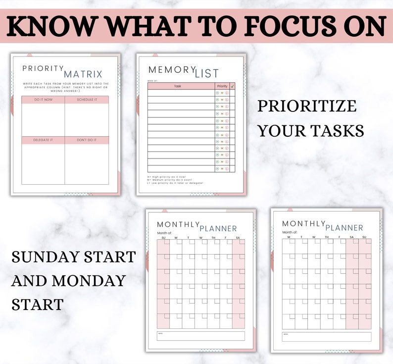 Op de afbeelding: Een printbare productiviteits planner met roze accenten. De planner bevat een prioriteitenmatrix, een geheugenlijst en twee maandelijkse kalenders. De tekst "KNOW WHAT TO FOCUS ON" staat bovenaan de pagina. De tekst "PRIORITIZE YOUR TASKS" staat in het midden van de pagina. De tekst "SUNDAY START AND MONDAY START" staat onderaan de pagina.