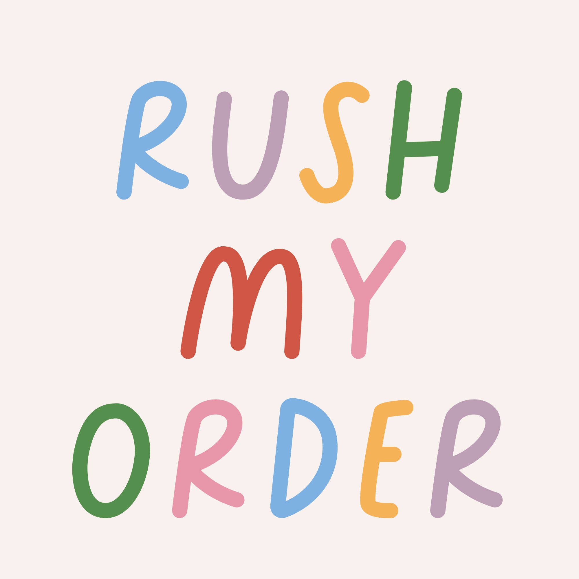 RUSH MY ORDER