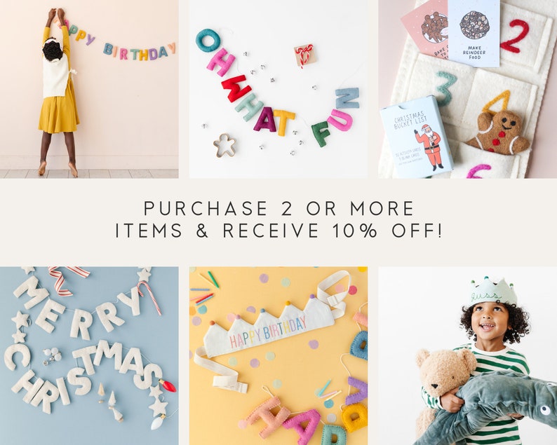 May include: A collection of felt letter banners, including "Happy Birthday", "Oh What Fun", and "Merry Christmas". There are also felt crowns, a felt gingerbread man, and a felt Christmas bucket list card. The text "Purchase 2 or more items & receive 10% off!" is displayed in the center of the image.