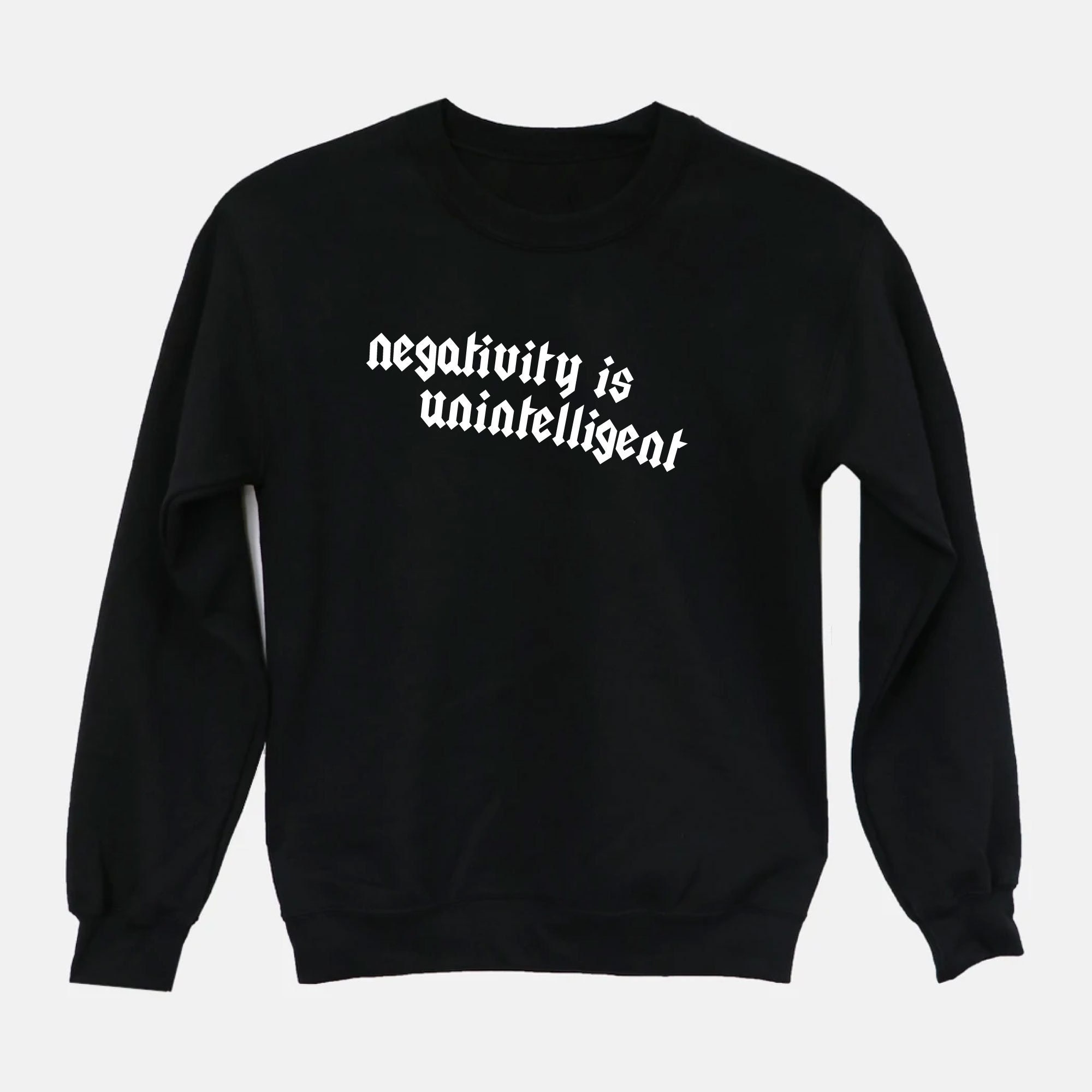 Negativity is Unintelligent Unisex Crew Neck Sweatshirt Gildan | Etsy