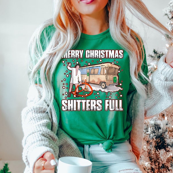 Merry Christmas Shitters Full Shirt - Christmas Jokes T-Shirt - Santa Jokes T-Shirt - Shitters Full Santa Shirt - Christmas Gifts T-Shirt