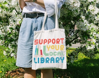 Support Your Local Library Tote Bag - Gift For Librarian - Reader Shopping Bags - Book Lovers Tote Bag - Bookworm Shopping Bag - Book Bag
