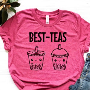 Bes-Teas Shirt – Tea Lover Shirt – Bubble Tea T-shirt -  Tea Addict Shirt – Boba Milk Tea T-shirt – Gift for Best Friends – Matcha Tea Shirt