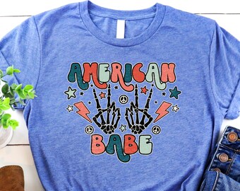 American Babe Shirt – Gift 4th Of July - American Themed T-shirt - Patriotic Tee - American Girl Tee - Independence Day Shirt – Skeleton Tee