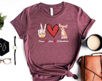 Chihuahua T Shirt - Peace Love Chihuahua Shirt - Chihuahua Lovers Shirt - Animal Love Tee - Tiny Animal T Shirt - Smallest Dog Breed Shirt
