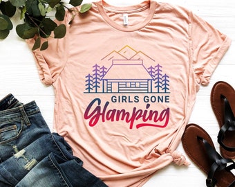 Girls Gone Glamping Shirt - Glamping T-Shirt – Party Girl Shirt - Girls Weekend T-Shirt - Outdoor Shirt – Glamping Lover Shirt – Camping Tee
