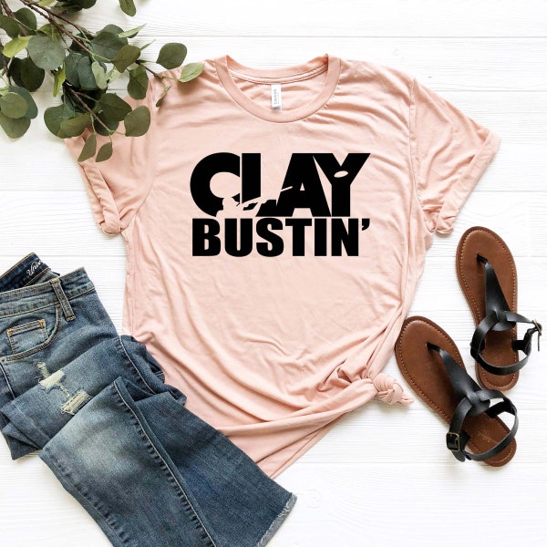 Clay Bustin Shirt - Funny Skeet Shooter T-Shirt - Shooting Lover Clothes - Fathers Day Gift - Shotgun Sport Apparel - Nature Clothes