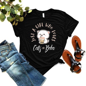 Just A Girl Who Loves Shirt - Cats And Boba T-Shirt - Cute Gift For My Daughter - Kawaii Cat Paws Harajuku - Lovely Boba Kawaii Outfit