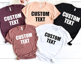 Camisa com texto personalizado - Camiseta personalizada - Faça sua própria camisa - Camiseta personalizada combinando com a família - Presente de aniversário personalizado - Presente de dia dos namorados