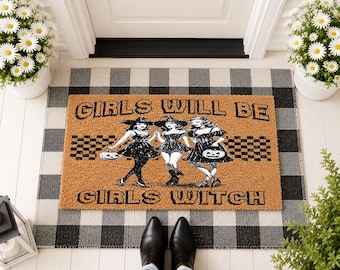 Girls Will Be Girls Witch Doormat, Funny Halloween Mat, Spooky Season Welcome Mat, Witchy Decor, Cute Girl Costume Mat