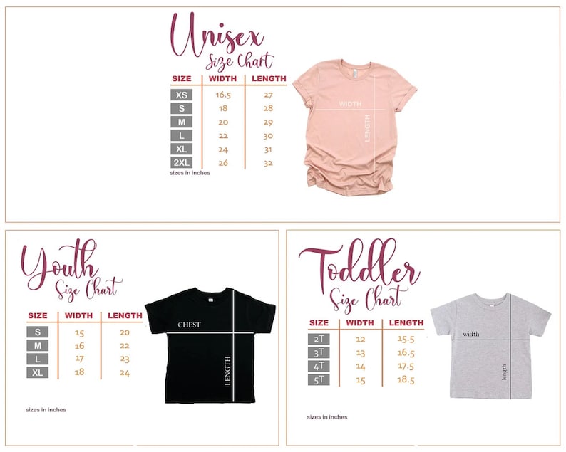 May include: Unisex, youth, and toddler size charts for t-shirts. The charts show width and length measurements in inches for each size.