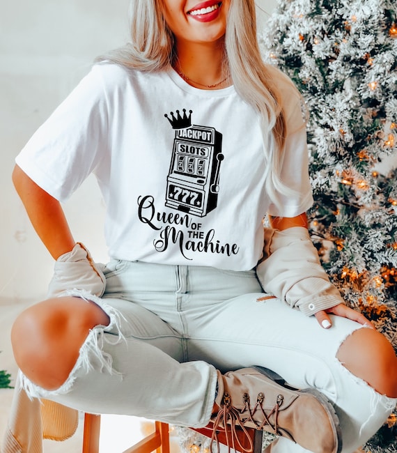 Queen of The Machine Shirt - Funny Casino Clothes - Jackpot Women Apparel - Slot Machine Printing T-Shirt - Casino Gambling Outfit