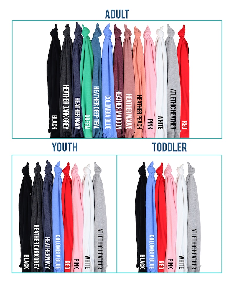 May include: A color chart showing different t-shirt colors available for adults, youth, and toddlers. The colors include black, dark grey, navy, green, teal, Columbia blue, maroon, mauve, peach, pink, white, and red.