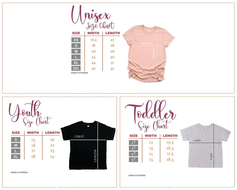 May include: Unisex, youth, and toddler size charts for t-shirts. The charts show width and length measurements in inches for each size.