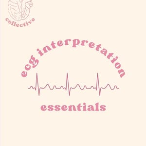 May include: A light beige graphic with the text "ecg interpretation essentials" in pink, arched above a pink EKG line. The top left corner features a pink illustration of a brain and heart with the words "cardiac collective".