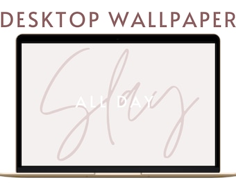 Slay All Day / Instant Digital Desktop Wallpaper Download / Desktop Wallpaper / Motivational Quote / Computer Background