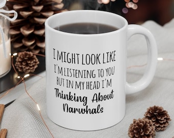 Narwhal Gift Ideas, Narwhal Mug, Gift For Narwhal Lover, Narwhal Cup, Funny Narwhal Coffee Mug, Narwhal Coffee Cup, I Love Narwhals, Tea Mug