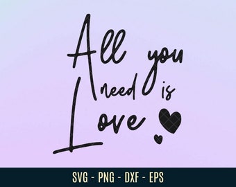 All You Need Is Love Svg Etsy