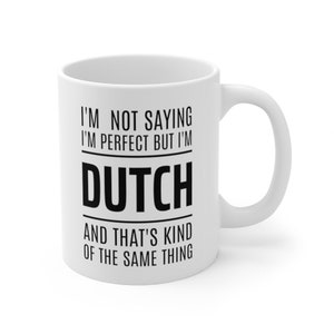 Netherlands Gift Ideas, Gift For Dutch, Netherlands Mug, Dutch Gift, Dutch Mug, Dutch Cup, Netherlands Cup, Netherlands Coffee Mug, Tea Mug