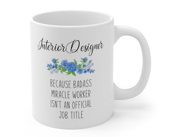 Interior Designer Gift, Interior Designer Mug, Gift For Interior Designer, Interior Designer Cup, Interior Designer Coffee Mug, Coffee Cup