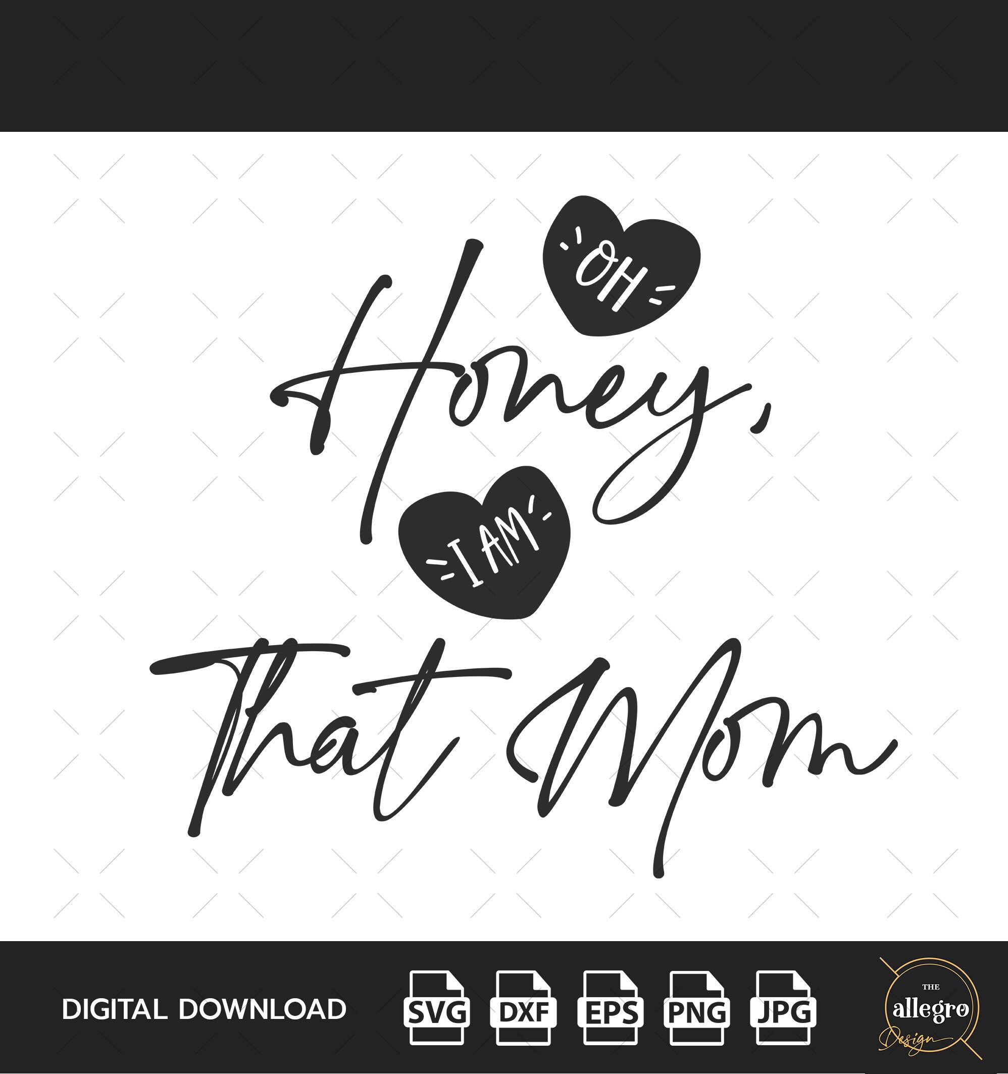 Download Oh honey i am that mom tee shirt svg mom svg honey svg i ...