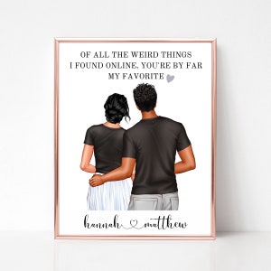 De todas as coisas estranhas que encontrei online, você é de longe o meu favorito, retrato de casal personalizado, presente de dia dos namorados para casal, impressão digital.