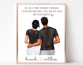 Of All The Weird Things I Found Online You're By Far My Favorite, Personalized Couple Portrait, Valentine Gift For Couple, Digital Print.