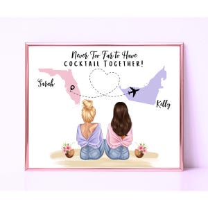 Nunca estamos demasiado lejos para tomar un cóctel juntos, impresión de mejor amiga, regalo de amistad a larga distancia, regalo de mudanza de hermana, imagen personalizada de estado a estado