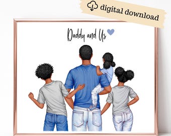 Daddy and Us Digital Art, Custom Portrait Father with Children, Personalized Print Dad and Children, Father's Day Gift, Dad Gift from Wife