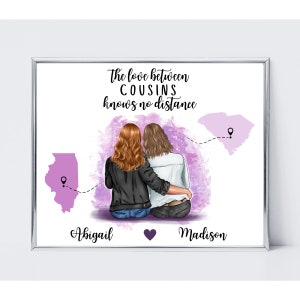The Love Between Cousins Knows No Distance, Personalized Long Distance Gift, Two State or Country Print, Moving Away Gift, Christmas Gift.
