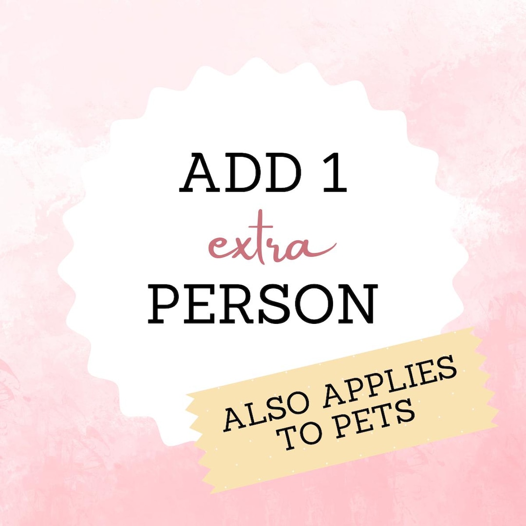 Adding an Extra Person or Pet to Any of Our Products - This Product is ...