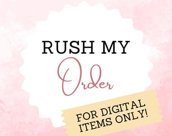 Rush my order, will move your DIGITAL item to the front of the line and it is GUARANTEED to go out in 1-2 days