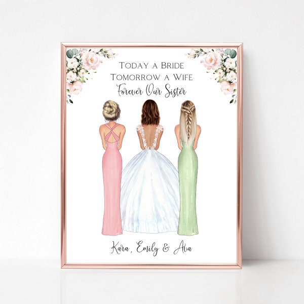 Today a Bride, Tomorrow a Wife, Forever Our Sister, Wedding print for Bride, Gift for Bride, Gift from Sisters, Wedding Portrait