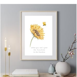 Sunflower and Bee Print, Watercolour  Floral and Bumblebee Wall Art, Summer Nature Print, Save The Bees, Bee Decor, Inspirational Quote