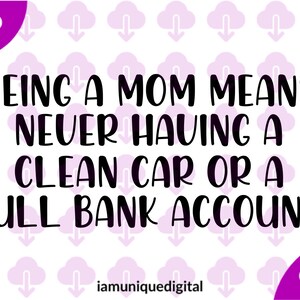 Ser mamá SVG, mamá divertida cita png, refranes de mamá archivo cortado, cuenta bancaria para niños, Citas de mamá de fútbol, cricut, silueta, sublimación