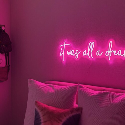 It Was All A Dream Neon Signs for Bedroom Decoration With - Etsy