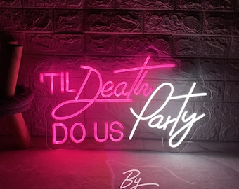 Bis Death DO US Party Leuchtreklame Benutzerdefinierte Hochzeit Neonschild Led-Licht Schlafzimmer Hauswanddekor Hochzeit Party Decor Braut Party Neon Art Sign