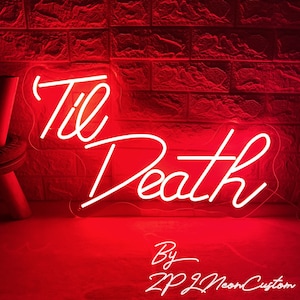 Til Death Neon Sign Wedding Neon Sign Custom Neon Sign Led Light Wedding Party Backdrop Wall Decor Wedding Decor Gift for Couple Neon Art