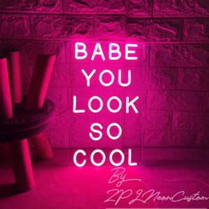 Babe You Look So Cool Neon Sign Custom Neon Sign Wedding Party Decor Led Light For Bedroom Home Gym Salon Bar Wall Decor Neon Art Neon Gifts