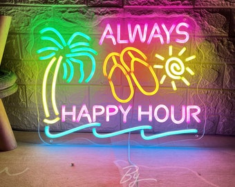 May include: A neon sign with the words "ALWAYS HAPPY HOUR" in pink and white. The sign features a palm tree, flip-flops, and a sun, all in neon colors. The sign is designed to evoke a tropical, beachy vibe.