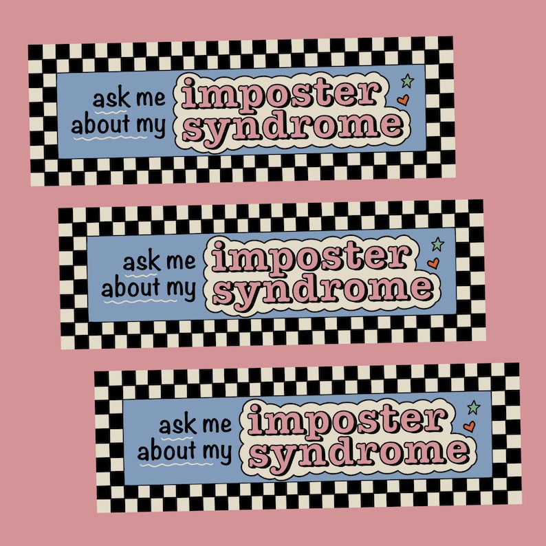 Imposter Syndrome Bumper Sticker by Jelly Studio Co. - Etsy