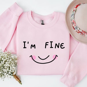 Estoy bien camisa, camisa de cuidado personal imprimible, sudadera con citas positivas, diseño de camiseta de moda para aliviar la ansiedad para impresiones de sublimación