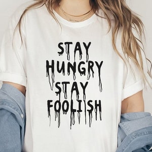 Blijf hongerig, blijf dwaas, inspirerende citaten SVG PNG, dagelijkse positieve affirmaties, motiverende citaten SVG voor sublimatieafdrukken
