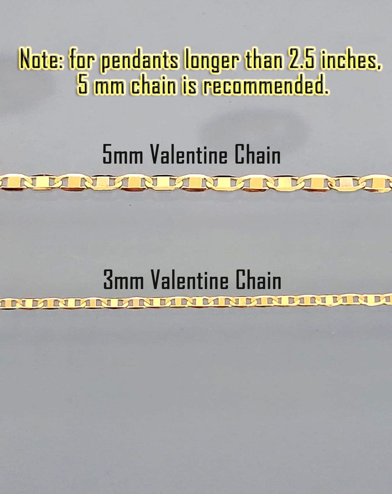 May include: Two gold chains, one 5mm and one 3mm, with the text "Note: for pendants longer than 2.5 inches, 5 mm chain is recommended." above the chains. The chains are labeled "5mm Valentine Chain" and "3mm Valentine Chain".