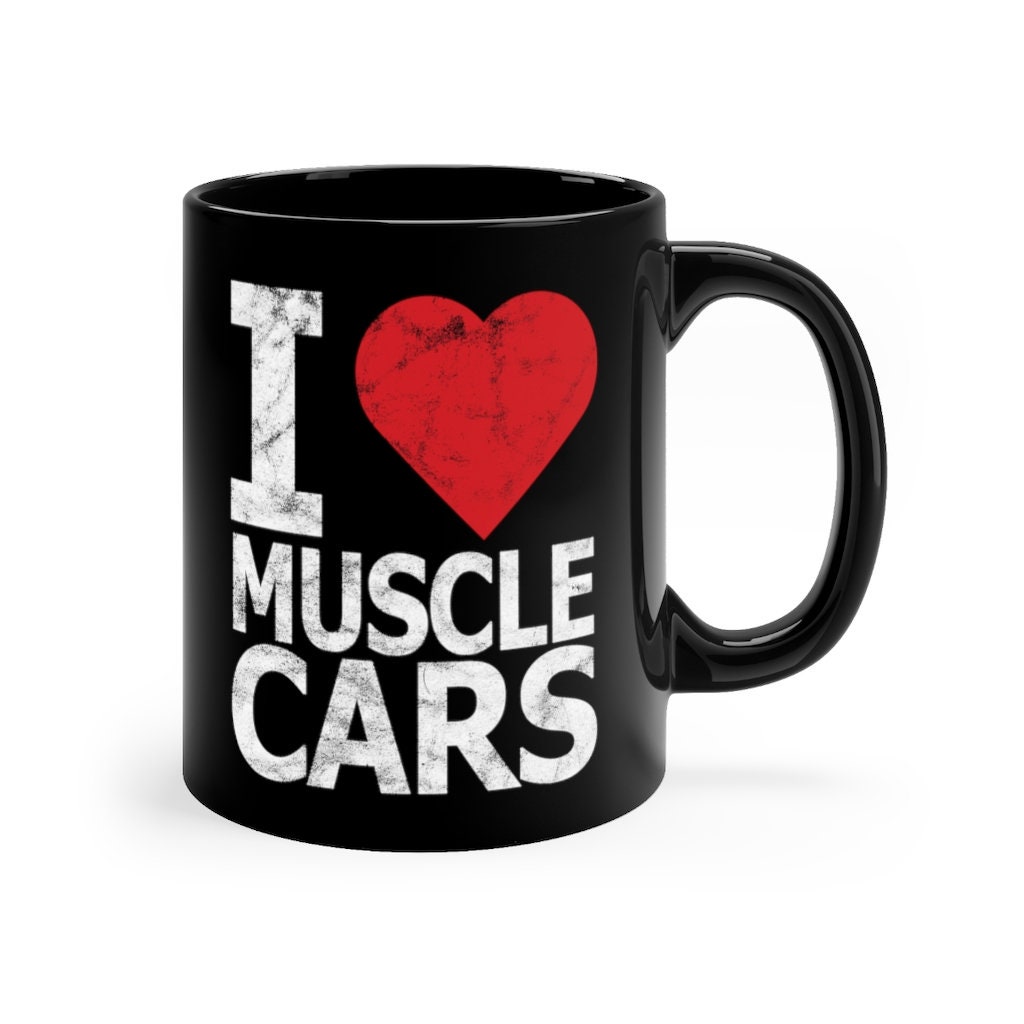 I Heart Muscle Cars Mug Dad Gifts Muscle Car Accessories Etsy
